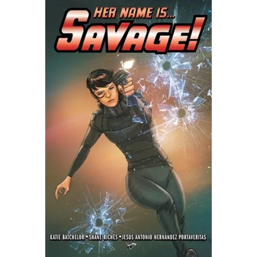 Her Name Is... Savage!