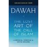 Dawah the Lost Art of the Call of Islam