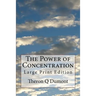 The Power of Concentration: Large Print Edition