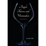 Angels, Thieves, and Winemakers (Second Edition)