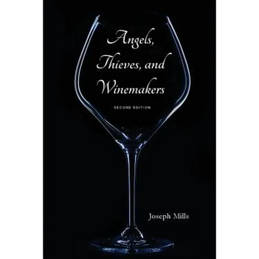 Angels, Thieves, and Winemakers (Second Edition)