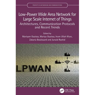 Low-Power Wide Area Network for Large Scale Internet of Things: Architectures, Communication Protocols and Recent Trends