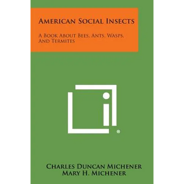 American Social Insects: A Book about Bees, Ants, Wasps, and Termites