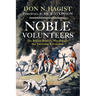 Noble Volunteers: The British Soldiers Who Fought the American Revolution