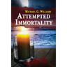 Attempted Immortality