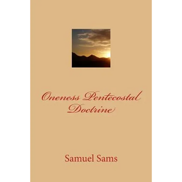 Oneness Pentecostal Doctrine
