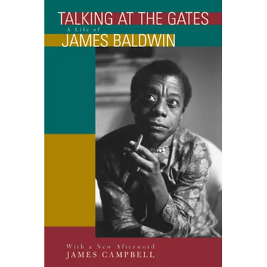 Talking at the Gates: A Life of James Baldwin