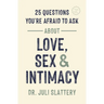 25 Questions You're Afraid to Ask about Love, Sex, and Intimacy