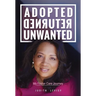 Adopted, Returned, Unwanted: My Foster Care Journey