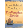 Look Behind You, Lady / The Venetian Blonde