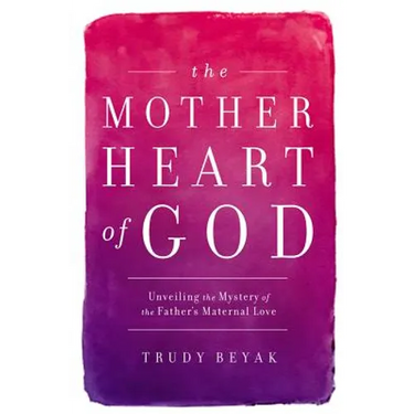 The Mother Heart of God