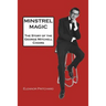 Minstrel Magic: The Story of the George Mitchell Choirs