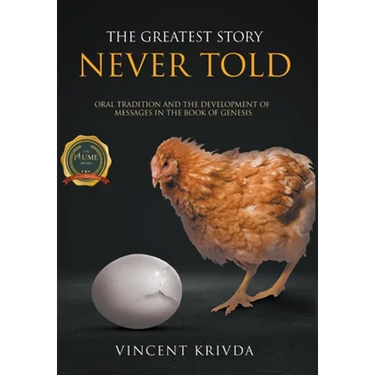 The Greatest Story Never Told: Oral Tradition and the Development of Messages in the Book of Genesis
