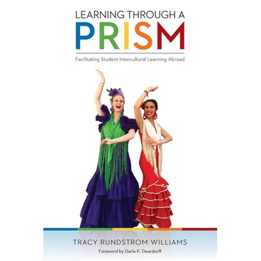 Learning Through a Prism: Facilitating Student Intercultural Learning Abroad