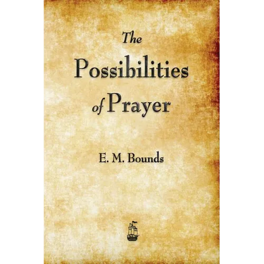 The Possibilities of Prayer