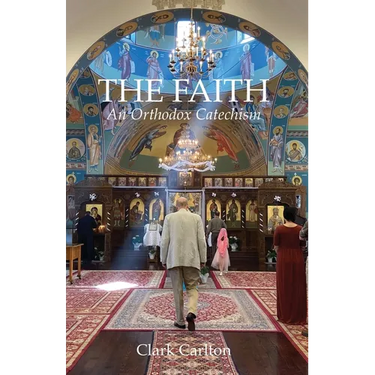 The Faith: An Orthodox Catechism