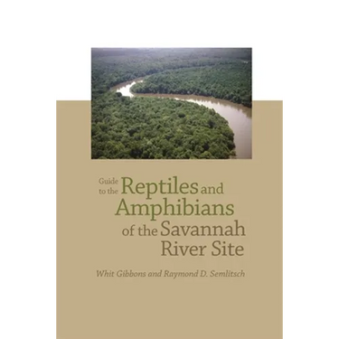 Guide to the Reptiles and Amphibians of the Savannah River Site