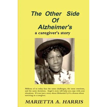 The Other Side of Alzheimer's, a caregiver's story