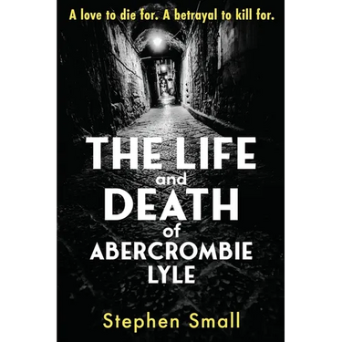 The Life and Death of Abercrombie Lyle