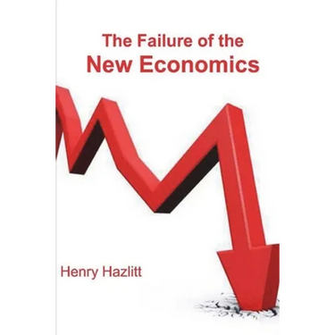 The Failure of the New Economics