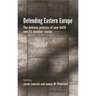 Defending Eastern Europe: The Defense Policies of New NATO and EU Member States