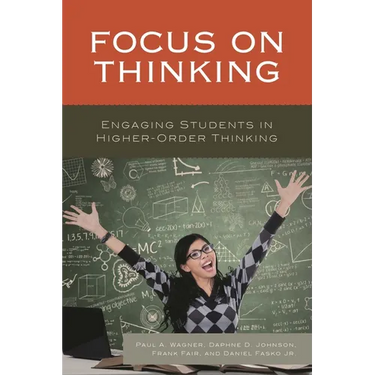 Focus on Thinking: Engaging Educators in Higher-Order Thinking