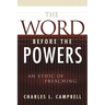 The Word Before the Powers: An Ethic of Preaching