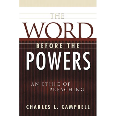 The Word Before the Powers: An Ethic of Preaching
