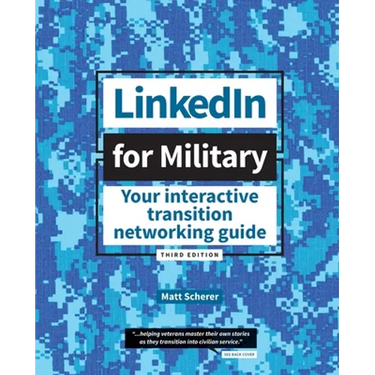 LinkedIn for Military: Your Interactive Transition Networking Guide