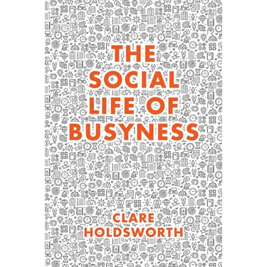 The Social Life of Busyness