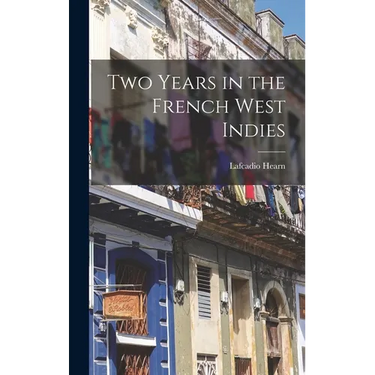 Two Years in the French West Indies
