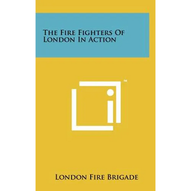 The Fire Fighters Of London In Action