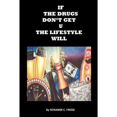 If The Drugs Don't Get U The Lifestyle Will: Urban writing & Recovery Mixed