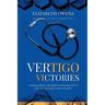 Vertigo Victories: Conquering Meniere's Disease for a Life of Balance and Clarity