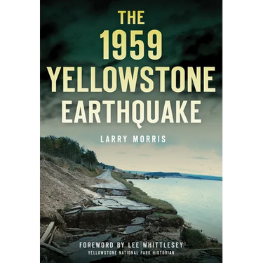 The 1959 Yellowstone Earthquake
