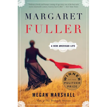 Margaret Fuller: A New American Life
