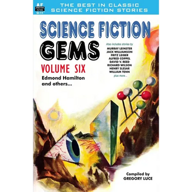 Science Fiction Gems, Volume Six, Edmond Hamilton and Others