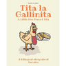 Tita La Gallinita: A Bilingual Book About Tamales