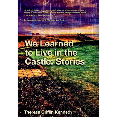 We Learned to Live in the Castle: Stories