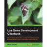 Lua Game Development Cookbook