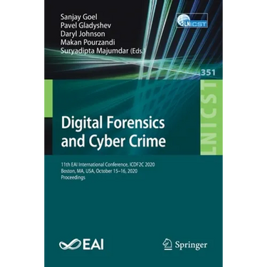 Digital Forensics and Cyber Crime: 11th Eai International Conference, Icdf2c 2020, Boston, Ma, Usa, October 15-16, 2020, Proceedings