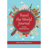 Travel the World Journal for the Exploring Teen