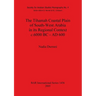 The Tihamah Coastal Plain of South-West Arabia in its Regional Context c. 6000 BC - AD 600