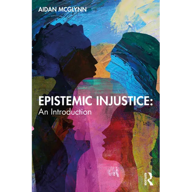 Epistemic Injustice: An Introduction