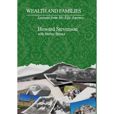 Wealth and Families: Lessons from My Life Journey