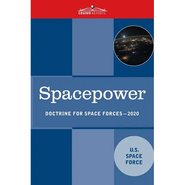 Spacepower: Doctrine for Space Forces
