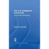 The U.S. Intelligence Community: An Annotated Bibliography