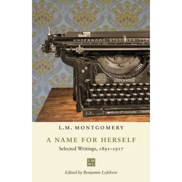 A Name for Herself: Selected Writings, 1891-1917