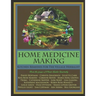 Home Medicine Making: Kitchen Remedies for Village Herbalists