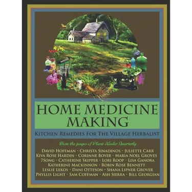 Home Medicine Making: Kitchen Remedies for Village Herbalists